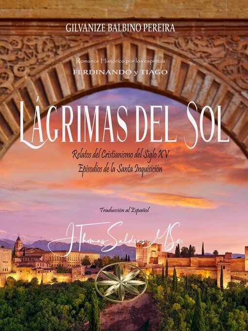 Title details for Lágrimas del Sol. Relatos del Cristianismo del Siglo XV. Episodios de la Santa Inquisición by Gilvanize Balbino Pereira - Available